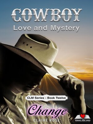cover image of Cowboy Love and Mystery     Book 12--Change